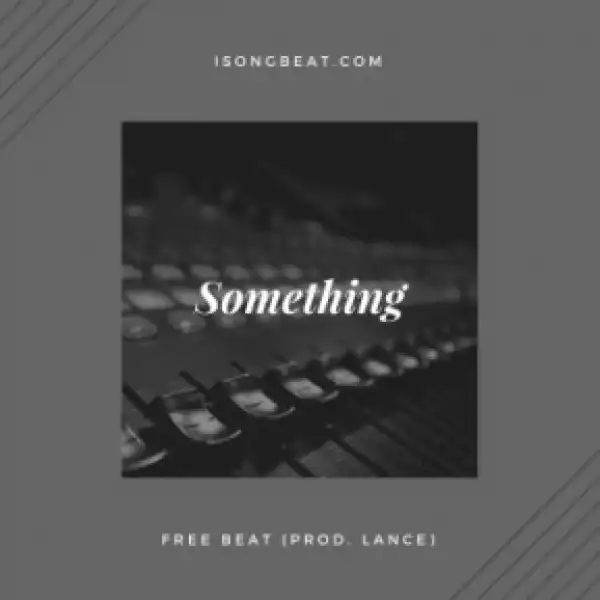 Free Beat: Lance - Afropop Beat “Something”